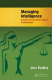 Managing Intelligence A Guide for Law Enforcement Professionals  2013 9781466586420 Front Cover