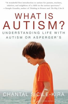 What Is Autism? Understanding Life with Autism or Asperger's  2012 (Revised) 9781596528420 Front Cover