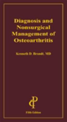 Diagnosis and Nonsurgical Management of Osteoarthritis  5th 2010 9781932610420 Front Cover
