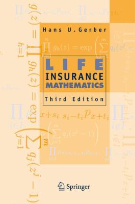 Life Insurance Mathematics  3rd 1997 (Revised) 9783540622420 Front Cover