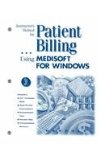 Patient Billing : Using MediSoft for Windows 3rd 9780028012421 Front Cover