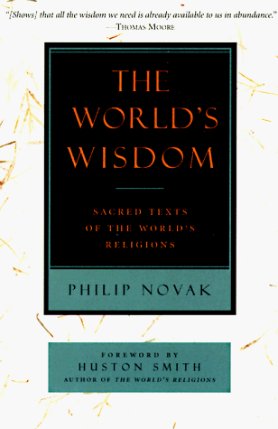 World's Wisdom Sacred Texts of the World's Religions  1994 9780060663421 Front Cover
