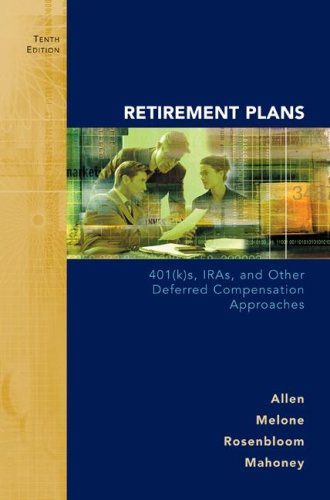Retirement Plans 401(k)s, IRAs and Other Deferred Compensation Approaches 10th 2008 9780073377421 Front Cover