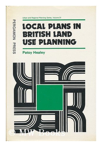 Local Plans in British Land Use Planning  1983 9780080252421 Front Cover