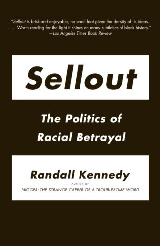 Sellout The Politics of Racial Betrayal N/A 9780307388421 Front Cover