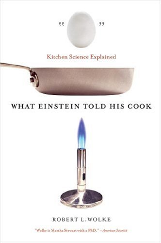 What Einstein Told His Cook Kitchen Science Explained  2002 9780393329421 Front Cover
