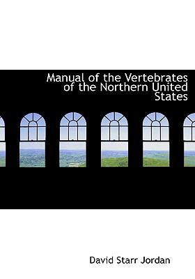 Manual of the Vertebrates of the Northern United States:   2008 9780554533421 Front Cover