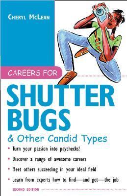 Careers for Shutterbugs and Other Candid Types  N/A 9780585124421 Front Cover