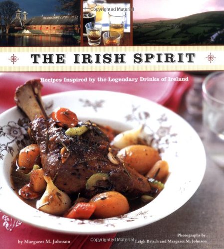 Irish Spirit Recipes Inspired by the Legendary Drinks of Ireland  2006 9780811850421 Front Cover