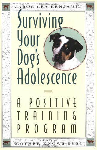 Surviving Your Dog's Adolescence A Positive Training Program  1993 9780876057421 Front Cover