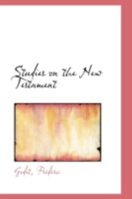 Studies on the New Testament  N/A 9781113218421 Front Cover