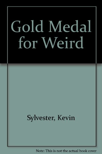 Gold Medal for Weird:  2008 9781435279421 Front Cover