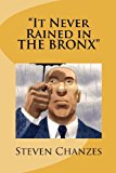 It Never Rained in the BRONX  N/A 9781470043421 Front Cover