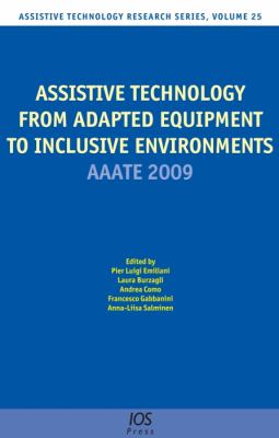 Assistive Technology from Adapted Equipment to Inclusive Environments   2009 9781607500421 Front Cover