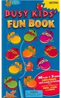 Busy Kids' Fun Book  2005 9782764114421 Front Cover