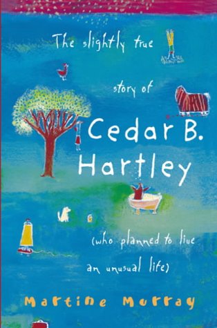 The Slightly True Story of Cedar B.Hartley N/A 9780330415422 Front Cover