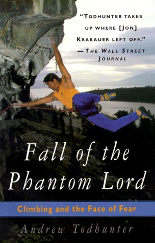 Fall of the Phantom Lord Climbing and the Face of Fear N/A 9780385486422 Front Cover