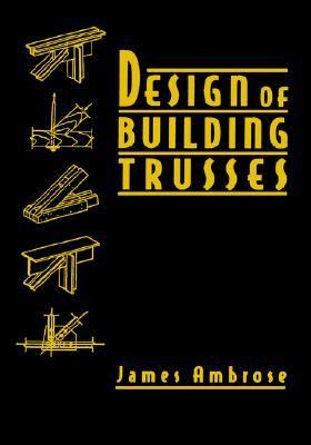 Design of Building Trusses   1994 9780471558422 Front Cover