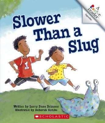Slower Than a Slug   2007 9780531175422 Front Cover