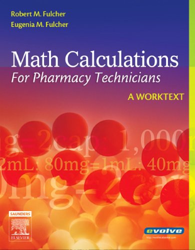 Math Calculations for Pharmacy Technicians A Worktext N/A 9780721606422 Front Cover