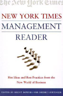 New York Times Management Reader Hot Ideas and Best Practices from the New World of Business  2001 (Revised) 9780805067422 Front Cover