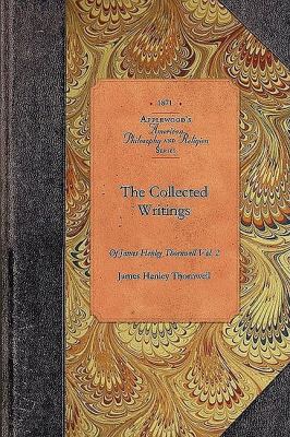 Collected Writings of James Thornwell V4 Vol. 4 N/A 9781429019422 Front Cover