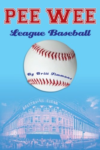 Pee Wee League Baseball:   2012 9781479704422 Front Cover