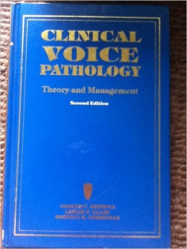 Clinical Voice Pathology Theory and Management 2nd 1995 9781565933422 Front Cover
