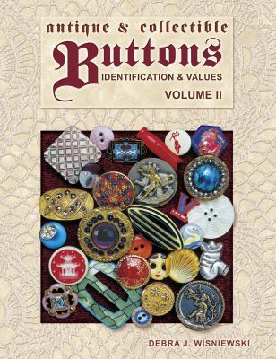 Antique and Collectible Buttons : Identification and Values  2002 9781574322422 Front Cover