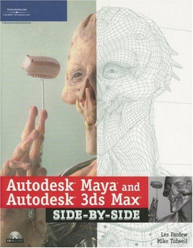 Autodesk Maya and Autodesk 3ds Max Side-by-Side   2007 9781598632422 Front Cover