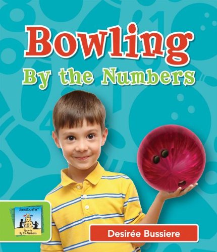 Bowling by the Numbers:   2013 9781617838422 Front Cover