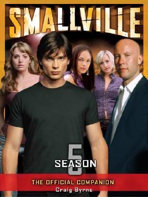 Smallville: the Official Companion Season 5   2007 9781845765422 Front Cover