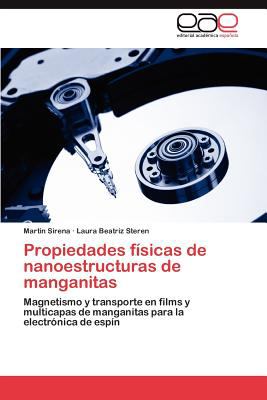 Propiedades Fï¿½sicas de Nanoestructuras de Manganitas  N/A 9783847363422 Front Cover