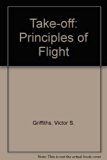 Take-Off The Principles of Flight  1975 9780001952423 Front Cover