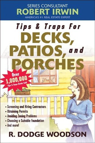 Tips and Traps for Building Decks, Patios, and Porches   2006 9780071450423 Front Cover