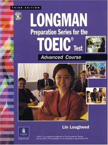 Longman Preparation Series for the TOEICï¿½ Test Advanced Course 3rd 2004 9780130988423 Front Cover