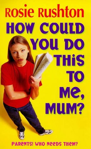 How Could You Do This To Me Mum N/A 9780140383423 Front Cover