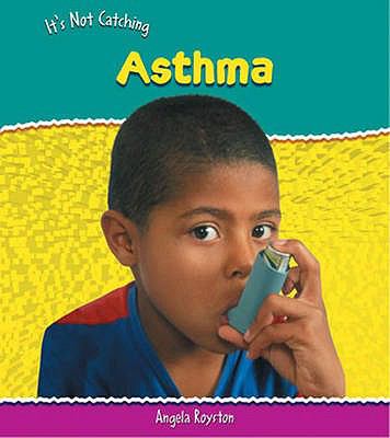 Asthma (It's Not Catching) N/A 9780431021423 Front Cover