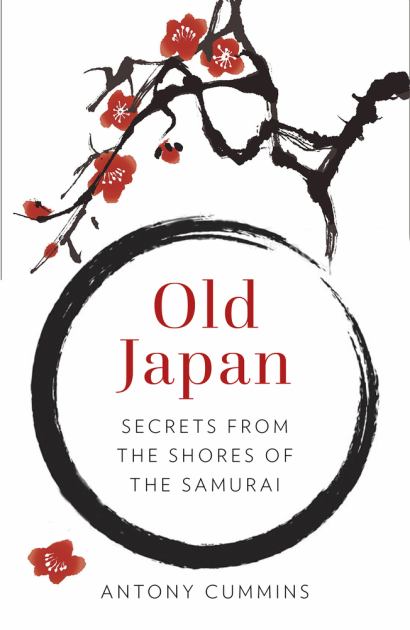 Old Japan Secrets from the Shores of the Samurai  2018 9780750984423 Front Cover
