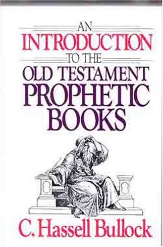 Introduction to the Old Testament Prophetic Books   1986 9780802441423 Front Cover
