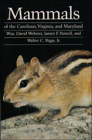 Mammals of the Carolinas, Virginia, and Maryland   2004 9780807855423 Front Cover