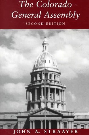 Colorado General Assembly, Second Edition  2nd 2000 (Revised) 9780870815423 Front Cover