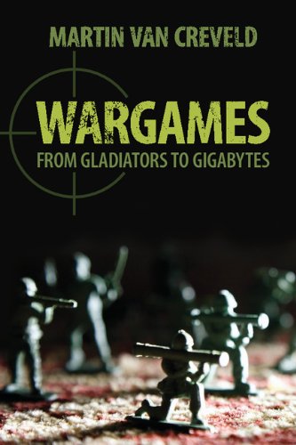 Wargames From Gladiators to Gigabytes  2013 9781107684423 Front Cover
