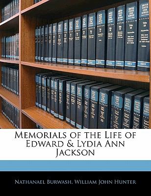 Memorials of the Life of Edward and Lydia Ann Jackson N/A 9781141062423 Front Cover