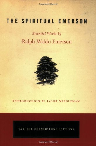Spiritual Emerson Essential Works by Ralph Waldo Emerson  2008 9781585426423 Front Cover
