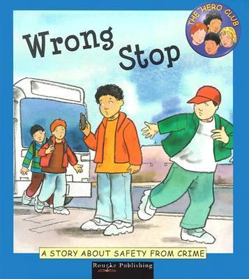 Wrong Stop Safety from Crime  2004 9781589527423 Front Cover