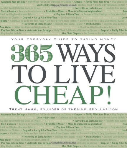 365 Ways to Live Cheap Your Everyday Guide to Saving Money  2008 9781605500423 Front Cover