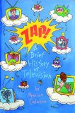 Zap! A Brief History of Television N/A 9780027162424 Front Cover
