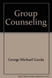 Group Counseling : A Developmental Approach 3rd 9780205081424 Front Cover