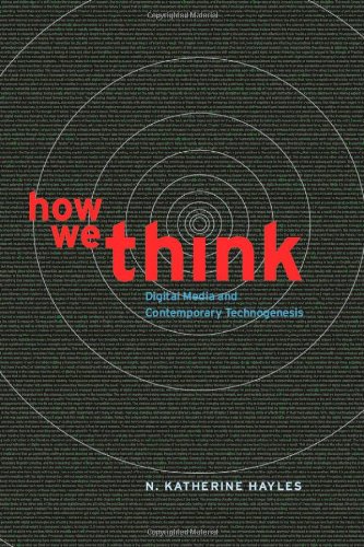 How We Think Digital Media and Contemporary Technogenesis  2012 9780226321424 Front Cover